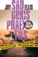 Saugokis praeities. Detektyvo Mato Balardo serija
