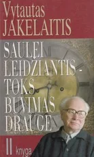 Saulei leidžiantis - toks buvimas drauge II knyga — biografijos