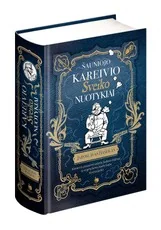 ŠAUNIOJO KAREIVIO ŠVEIKO NUOTYKIAI. Kolekcinis pasaulinio satyros šedevro leidimas su originaliomis Josefo Lados iliustracijomis