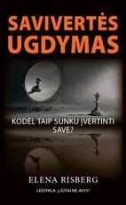 Savivertės ugdymas: kodėl taip sunku įvertinti save?