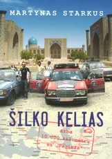 Šilko kelias arba 10 000 kilometrų su „Pagieža“