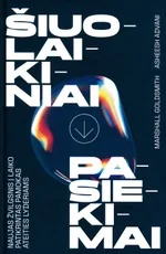 ŠIUOLAIKINIAI PASIEKIMAI. Naujas žvilgsnis į laiko patikrintas pamokas ateities lyderiams