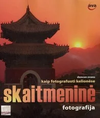 Skaitmeninė fotografija. Kaip fotografuoti kelionėse — fotografija