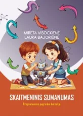SKAITMENINIS SUMANUMAS. Programavimo pagrindai darželyje