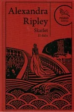 Skarlet. 2 dalis — istoriniai-meiles-romanai