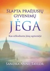 Slapta praėjusių gyvenimų jėga