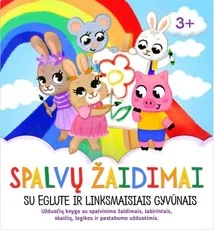 Spalvų žaidimai. Su Eglute ir linksmaisiais gyvūnais