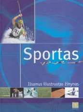 Sportas. Išsamus iliustruotas žinynas