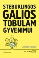 Stebuklingos galios tobulam gyvenimui
