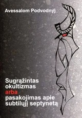 Sugrąžintas okultizmas arba pasakojimas apie subtilųjį septynetą