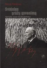 Svajojęs gražų gyvenimą. Apmatai Juozo Grušo portretui — biografijos
