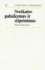 Sveikatos palaikymas ir stiprinimas. Gydytojui praktikui — gamta-mokslai