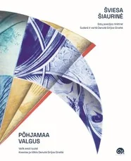 Šviesa šiaurinė. Põhjamaa valgus
