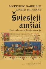 Šviesieji amžiai. Nauja viduramžių Europos istorija