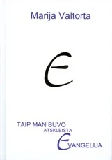 Taip man buvo atskleista Evangelija. 5 tomas — dvasingumas-ir-pasamone
