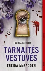 TARNAITĖS VESTUVĖS. Trumpa 72 psl. istorija