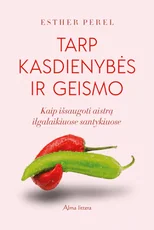 Tarp kasdienybės ir geismo: kaip išsaugoti aistrą ilgalaikiuose santykiuose