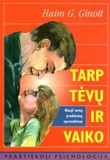 Tarp tėvų ir vaiko: nauji senų problemų sprendimai — auklejimas-ir-santykiai-seimoje