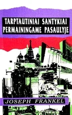Tarptautiniai santykiai permainingame pasaulyje — politika