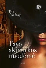 TAVO AKIMIRKOS NUODĖMĖ. Žavūs, aistringi ir turtingi herojai leidžiasi į erotinės įtampos persmelktą nuotykį. Naujas ryškus vardas lietuviškų meilės romanų rašytojų sąraše!