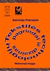 Tekstilės technologijų pagrindai ir dizainas