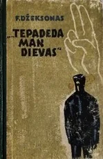 Tepadeda man Dievas — senos-retos-knygos