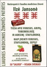 Tiesa apie virusus, gripą, tuberkuliozę ir auksinį stafilokoką