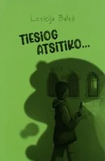 Tiesiog atsitiko...