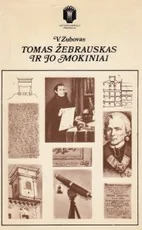 Tomas Žebrauskas ir jo mokiniai — biografijos