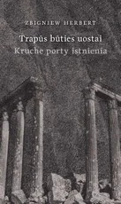Trapūs būties uostai. Kruche porty istnienia