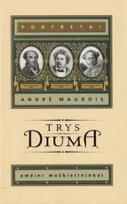 Trys Diuma: amžini muškietininkai. Serija „Portretai“ — biografijos
