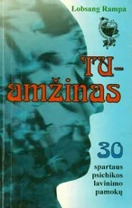 Tu – amžinas: 30 spartaus psichikos lavinimo pamokų — ezoterika