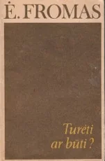 Turėti ar būti? (1990) — psichologija