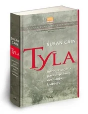 Tyla. Introvertų galia pasaulyje, kuris nesiliauja kalbėjęs