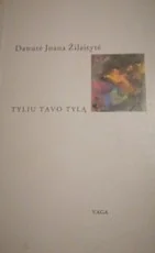 Tyliu tavo tylą — lietuviu-poezija