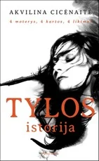 Tylos istorija