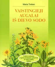 Vaistingieji augalai iš Dievo sodo