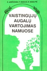 Vaistingųjų augalų vartojimas namuose. I dalis