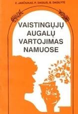 Vaistingųjų  augalų vartojimas namuose. II dalis — gamtos-zinynai