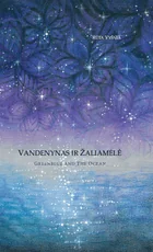 Vandenynas ir Žaliamėlė. Greenblue and the Ocean