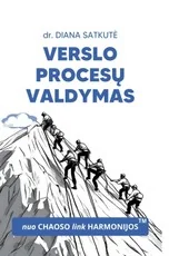 Verslo procesų valdymas. Nuo chaoso link harmonijos
