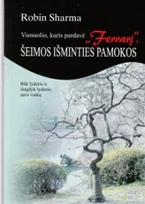 Vienuolio, kuris pardavė „Ferrarį“, šeimos išminties pamokos