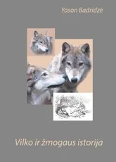 Vilko ir žmogaus istorija — gyvunai-gamta