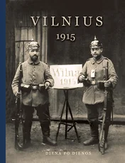 Vilnius, 1915 m. Diena po dienos — prisiminimai-dienorasciai