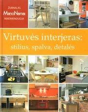 Virtuvės interjeras: stilius, spalva, detalės