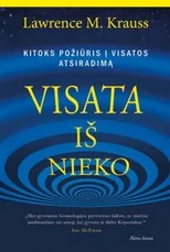 Visata iš nieko. Kitoks požiūris į Visatos atsiradimą