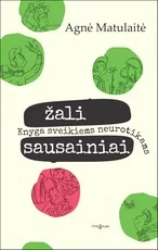 Žali sausainiai: knyga sveikiems neurotikams